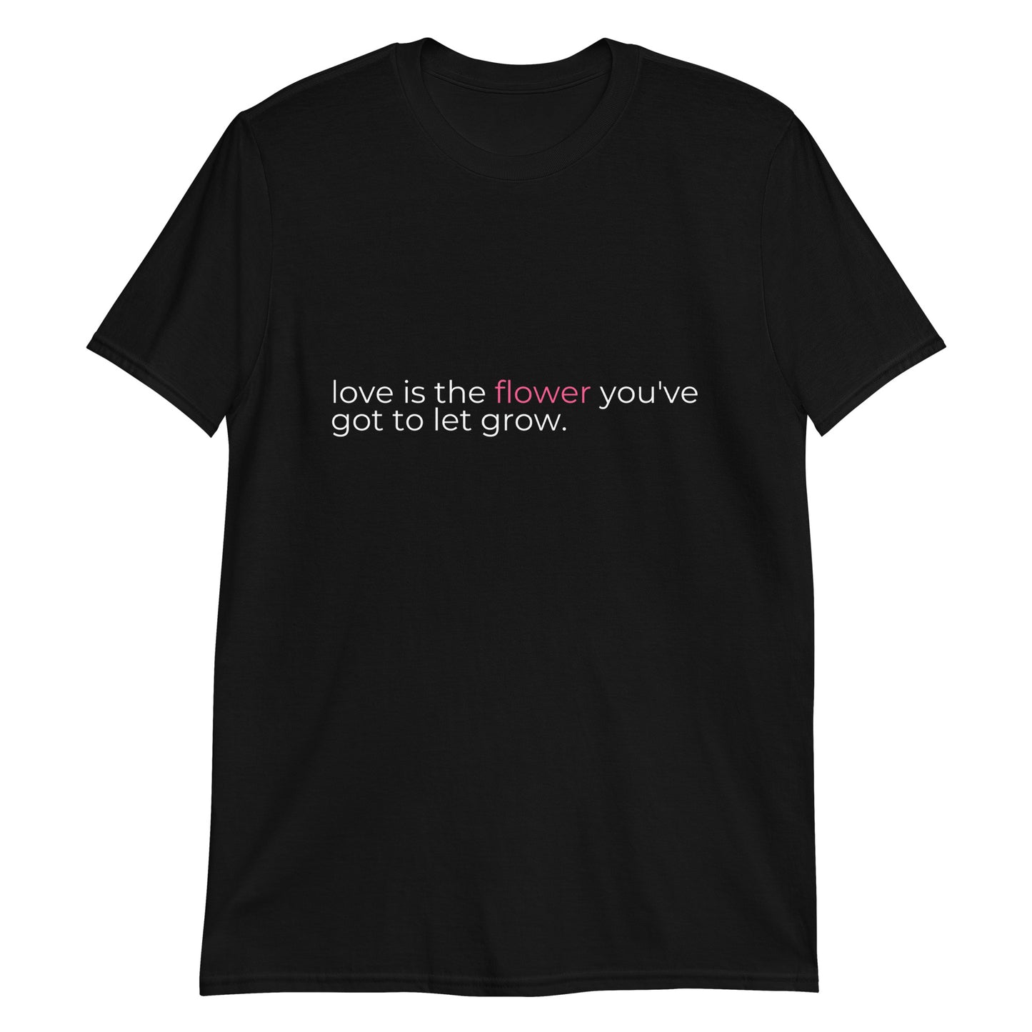 love is a flower t-shirt